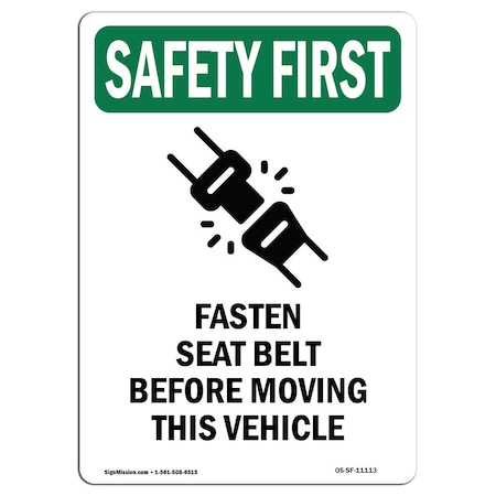 Signmission OSHA SAFETY FIRST Sign, Fasten Seat Belt Before W/ Symbol, 14in X 10in Decal, 10" W, 14" H, Portrait OS-SF-D-1014-V-11113